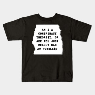 Conspiracy Theorist Kids T-Shirt